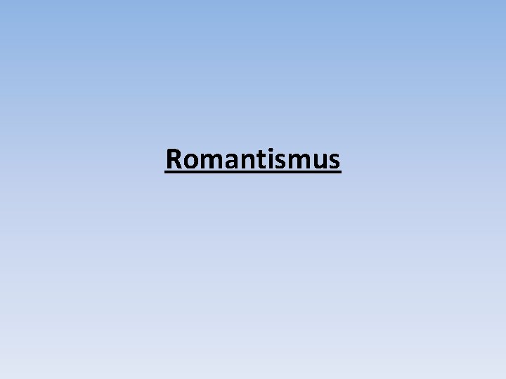 Romantismus 