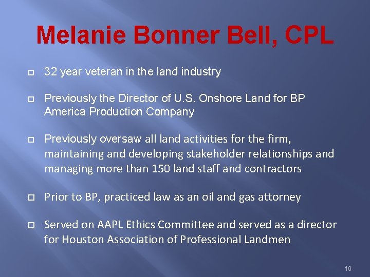 Melanie Bonner Bell, CPL 32 year veteran in the land industry Previously the Director