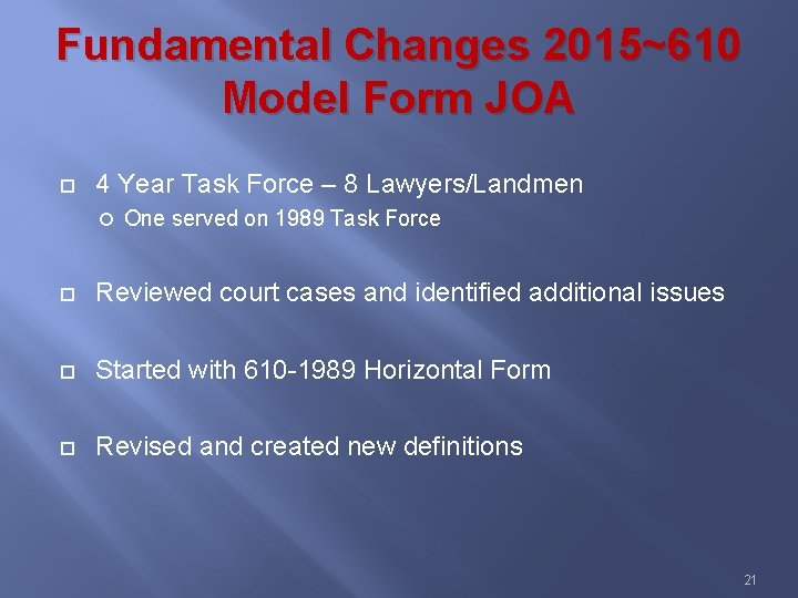 Fundamental Changes 2015~610 Model Form JOA 4 Year Task Force – 8 Lawyers/Landmen One