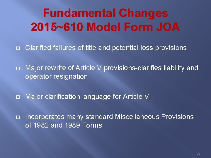 Fundamental Changes 2015~610 Model Form JOA Clarified failures of title and potential loss provisions