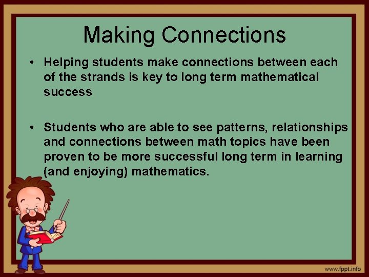 Making Connections • Helping students make connections between each of the strands is key