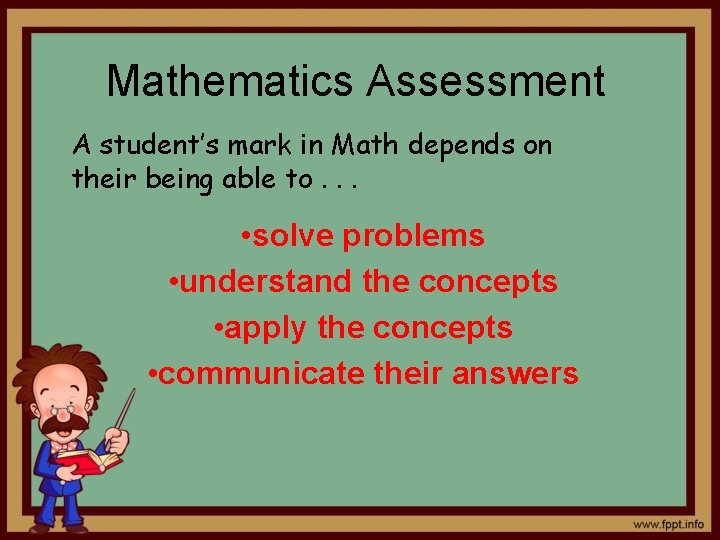Mathematics Assessment A student’s mark in Math depends on their being able to. .