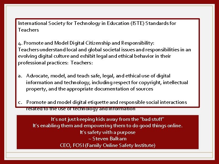 International Society for Technology in Education (ISTE) Standards for Teachers 4. Promote and Model