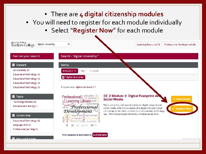  • There are 4 digital citizenship modules • You will need to register