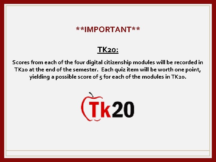 **IMPORTANT** TK 20: Scores from each of the four digital citizenship modules will be