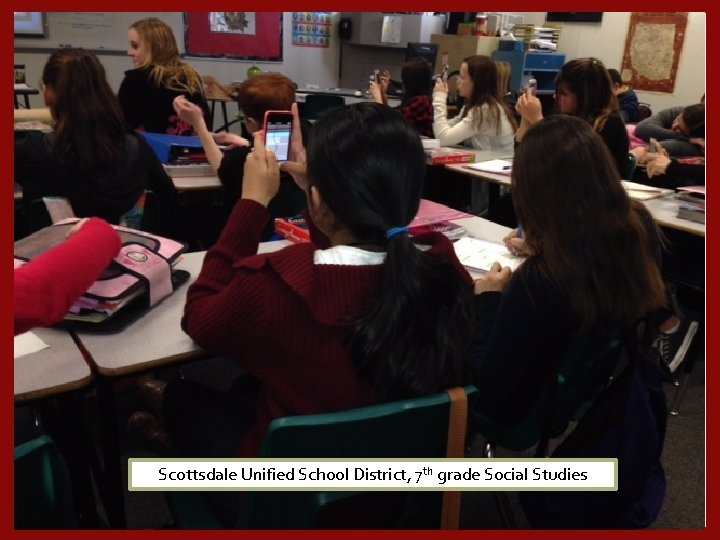 Scottsdale Unified School District, 7 th grade Social Studies 