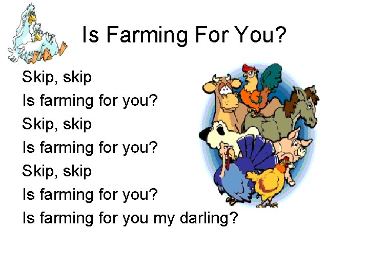Is Farming For You? Skip, skip Is farming for you? Is farming for you
