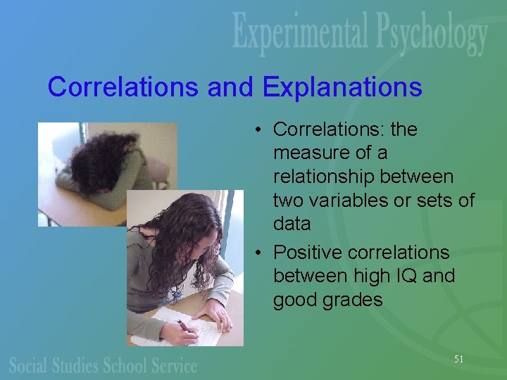 Correlations and Explanations • Correlations: the measure of a relationship between two variables or