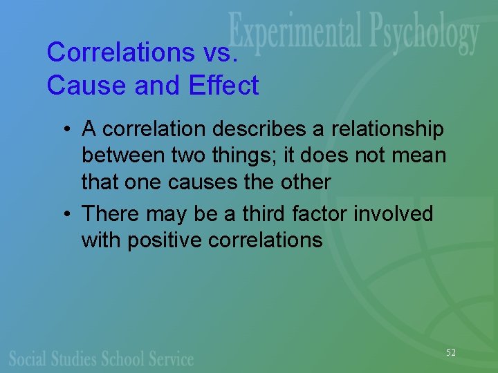 Correlations vs. Cause and Effect • A correlation describes a relationship between two things;