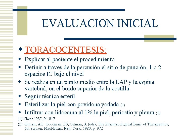 EVALUACION INICIAL w TORACOCENTESIS: w Explicar al paciente el procedimiento w Definir a través EVALUACION INICIAL w TORACOCENTESIS: w Explicar al paciente el procedimiento w Definir a través