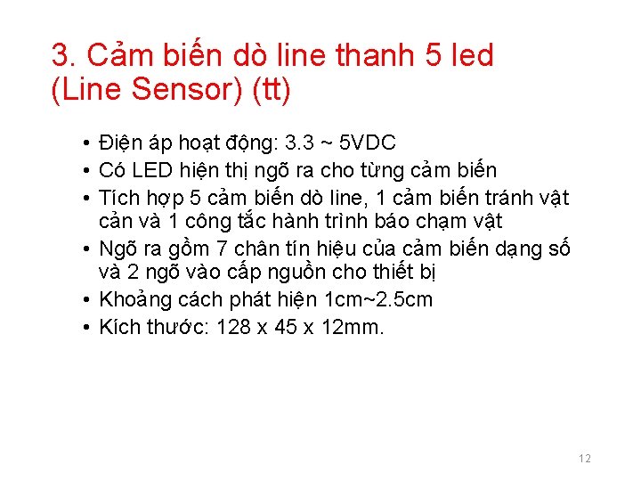 3. Cảm biến dò line thanh 5 led (Line Sensor) (tt) • Điện áp