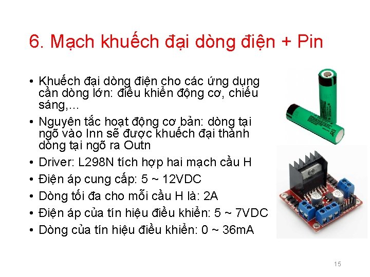 6. Mạch khuếch đại dòng điện + Pin • Khuếch đại dòng điện cho