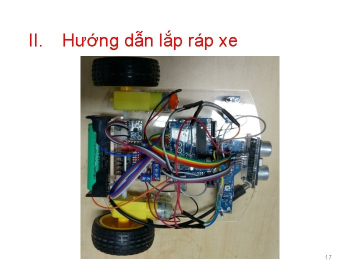 II. Hướng dẫn lắp ráp xe 17 