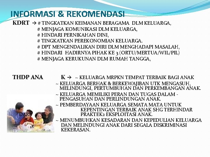 INFORMASI & REKOMENDASI KDRT # TINGKATKAN KEIMANAN BERAGAMA DLM KELUARGA, # MENJAGA KOMUNIKASI DLM