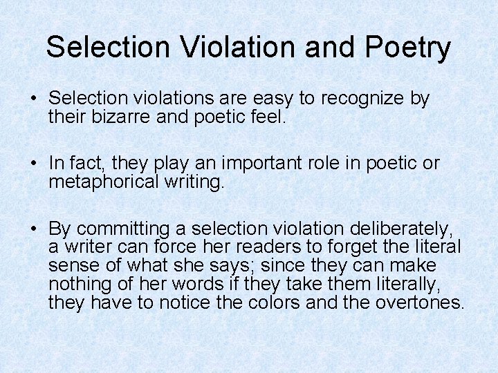 Selection Violation and Poetry • Selection violations are easy to recognize by their bizarre