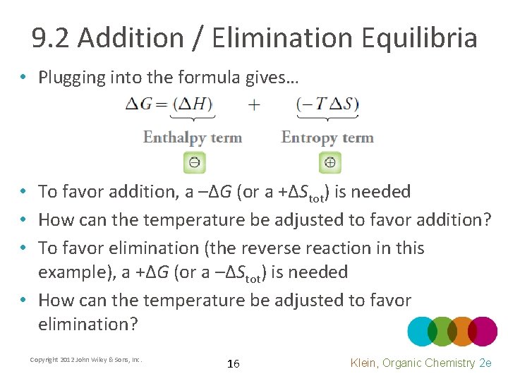 9. 2 Addition / Elimination Equilibria • Plugging into the formula gives… • To