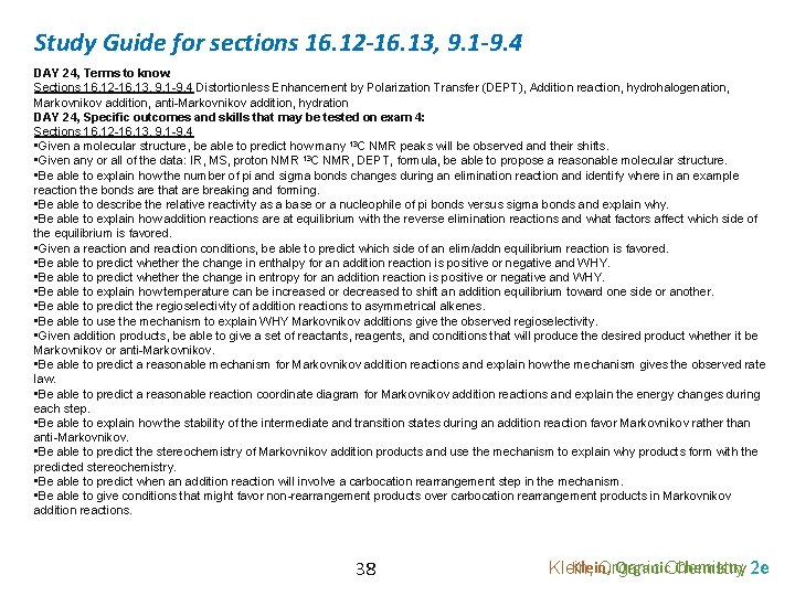 Study Guide for sections 16. 12 -16. 13, 9. 1 -9. 4 DAY 24,