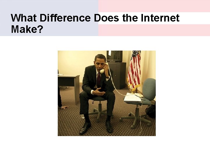 What Difference Does the Internet Make? 