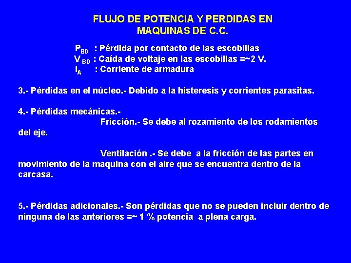 FLUJO DE POTENCIA Y PERDIDAS EN MAQUINAS DE C. C. PBD : Pérdida por