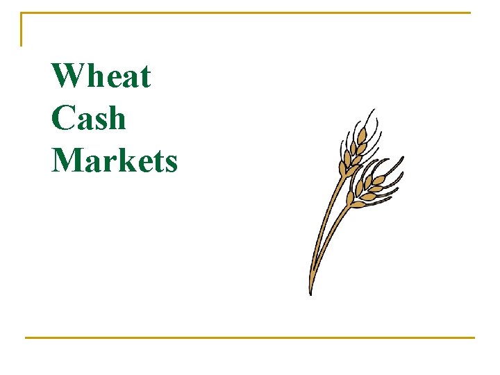 Wheat Cash Markets 