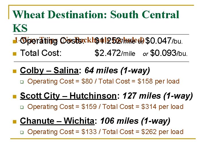 Wheat Destination: South Central KS Trips n 1 -Way Operating (No Backhauls Included) Costs: