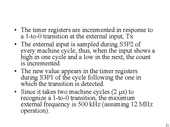  • The timer registers are incremented in response to a 1 -to-0 transition