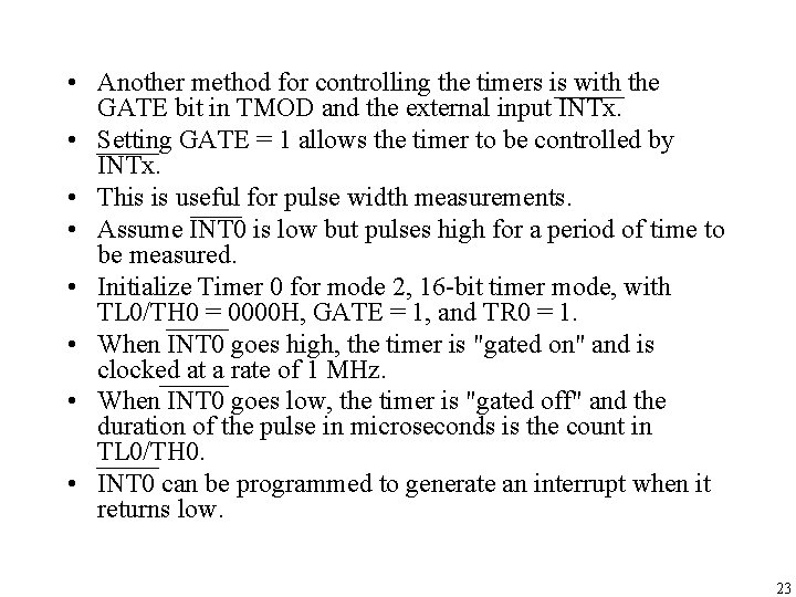  • Another method for controlling the timers is with the GATE bit in