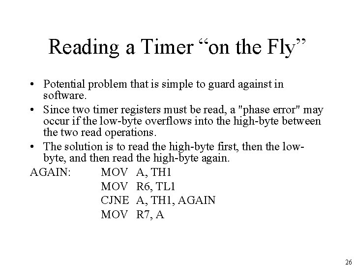 Reading a Timer “on the Fly” • Potential problem that is simple to guard