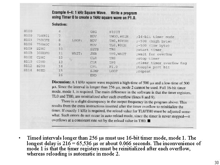  • Timed intervals longer than 256 μs must use 16 -bit timer mode,