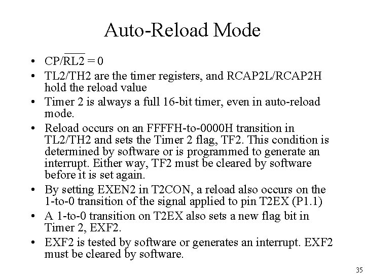 Auto-Reload Mode • CP/RL 2 = 0 • TL 2/TH 2 are the timer