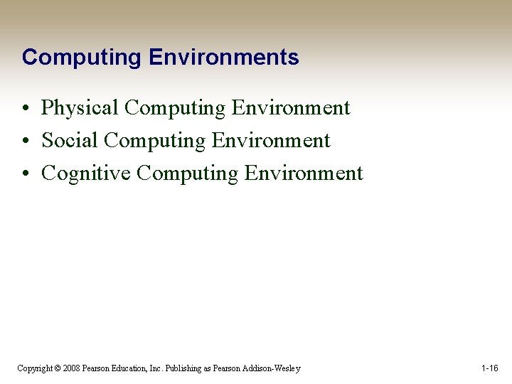 Computing Environments • Physical Computing Environment • Social Computing Environment • Cognitive Computing Environment