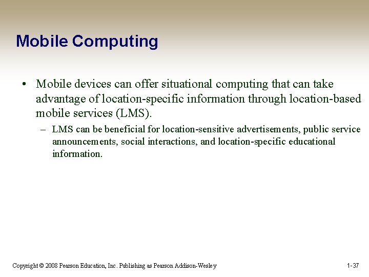 Mobile Computing • Mobile devices can offer situational computing that can take advantage of Mobile Computing • Mobile devices can offer situational computing that can take advantage of