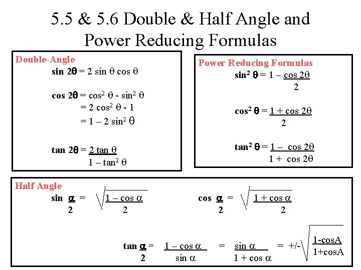 5. 5 & 5. 6 Double & Half Angle and Power Reducing Formulas Double-Angle