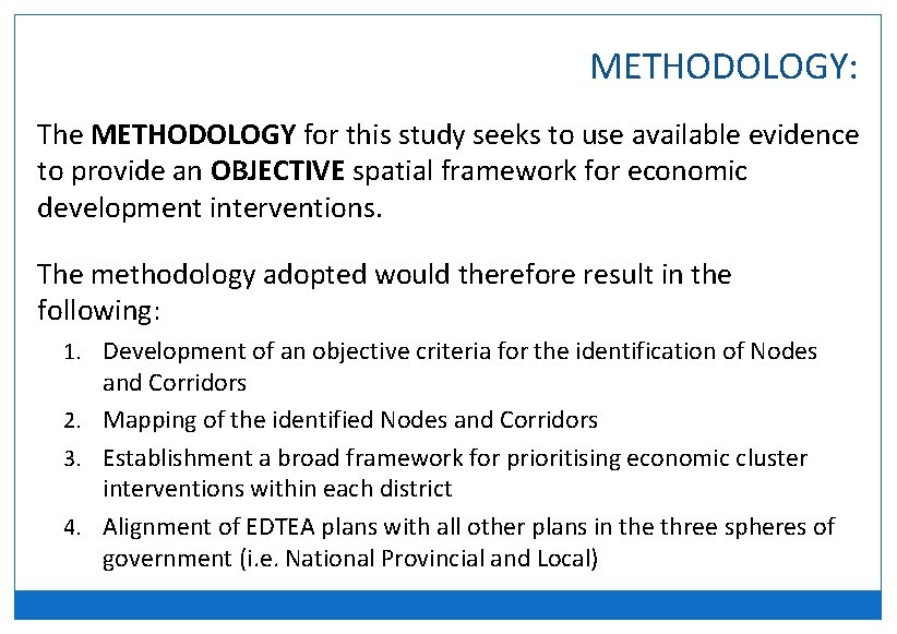 METHODOLOGY: The METHODOLOGY for this study seeks to use available evidence to provide an