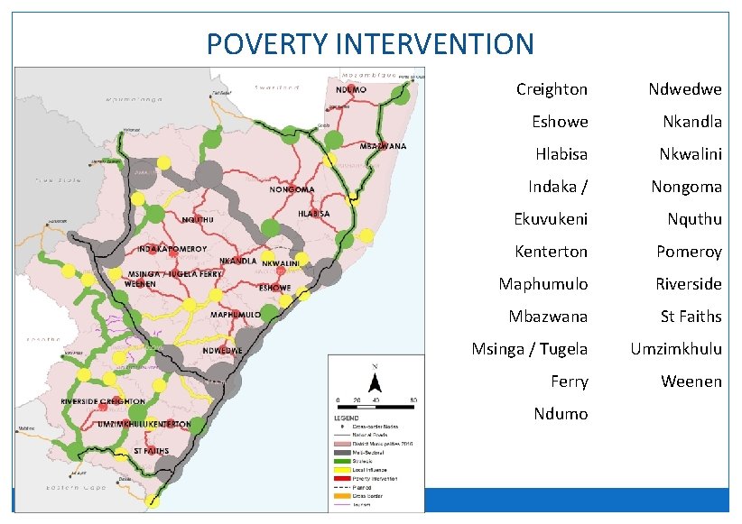 POVERTY INTERVENTION Creighton Ndwedwe Eshowe Nkandla Hlabisa Nkwalini Indaka / Nongoma Ekuvukeni Nquthu Kenterton