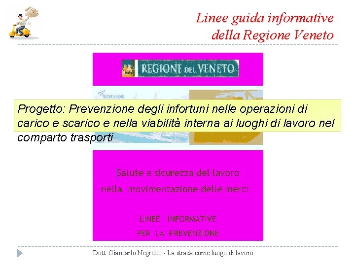 Linee guida informative della Regione Veneto Progetto: Prevenzione degli infortuni nelle operazioni di carico