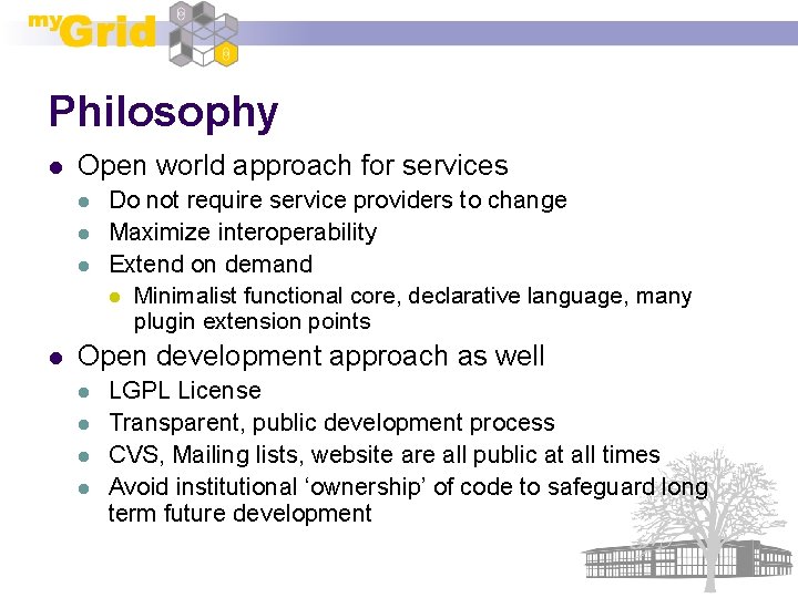 Philosophy l Open world approach for services l l Do not require service providers