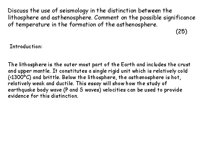 Discuss the use of seismology in the distinction between the lithosphere and asthenosphere. Comment