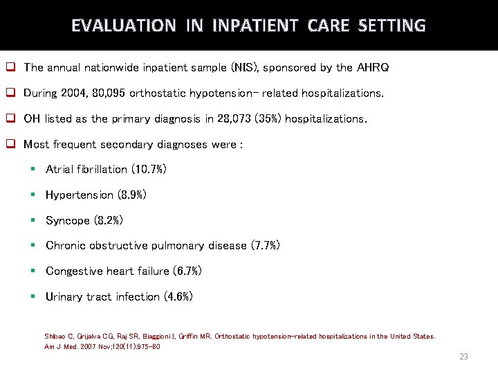 EVALUATION IN INPATIENT CARE SETTING q The annual nationwide inpatient sample (NIS), sponsored by