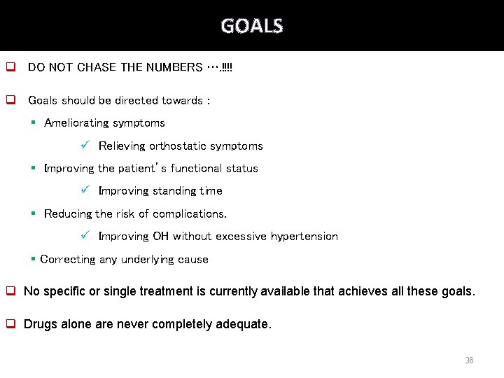 GOALS q DO NOT CHASE THE NUMBERS …. !!!! q Goals should be directed