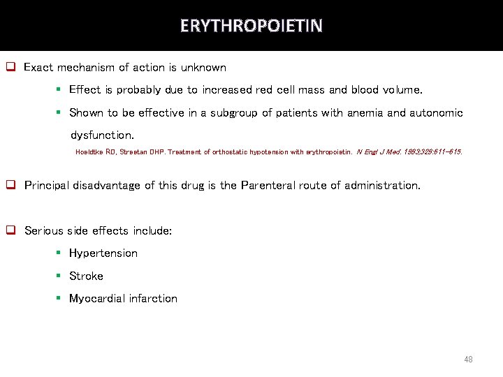 ERYTHROPOIETIN q Exact mechanism of action is unknown § Effect is probably due to