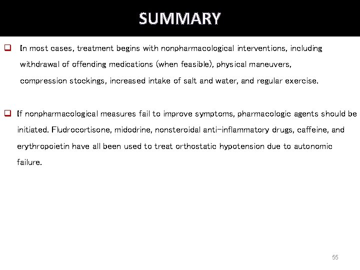 SUMMARY q In most cases, treatment begins with nonpharmacological interventions, including withdrawal of offending