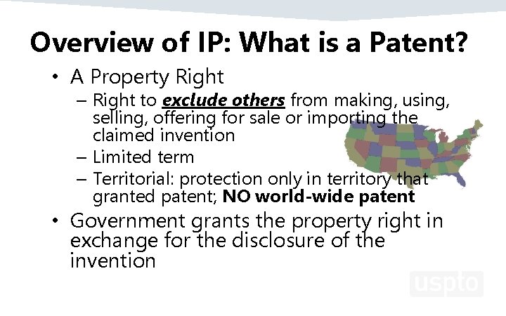 Overview of IP: What is a Patent? • A Property Right – Right to