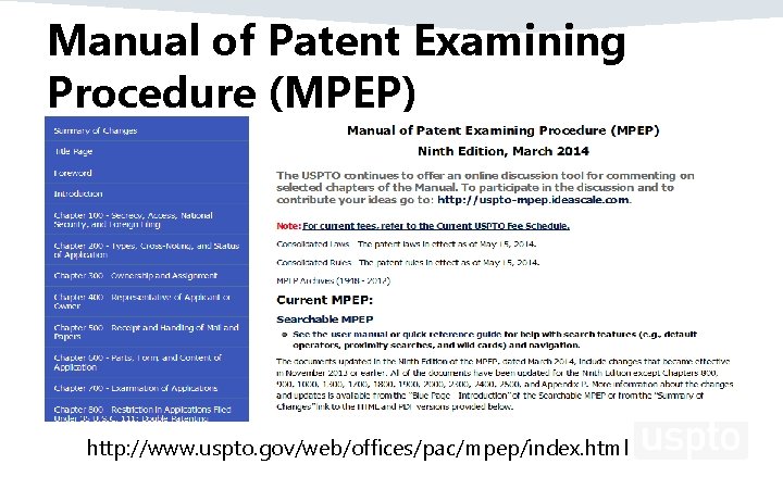 Manual of Patent Examining Procedure (MPEP) http: //www. uspto. gov/web/offices/pac/mpep/index. html 