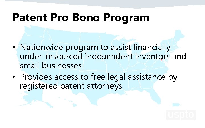 Patent Pro Bono Program • Nationwide program to assist financially under-resourced independent inventors and