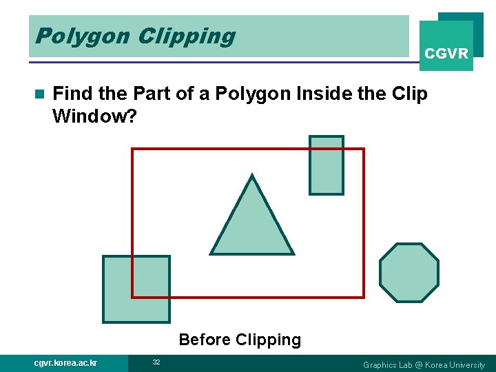 Polygon Clipping n CGVR Find the Part of a Polygon Inside the Clip Window?