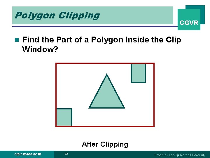 Polygon Clipping n CGVR Find the Part of a Polygon Inside the Clip Window?