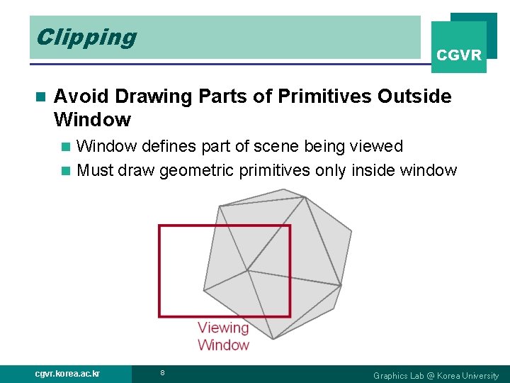 Clipping n CGVR Avoid Drawing Parts of Primitives Outside Window defines part of scene