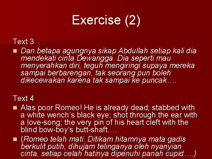 Exercise (2) Text 3 n Dan betapa agungnya sikap Abdullah setiap kali dia mendekati
