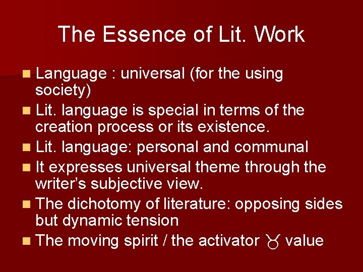The Essence of Lit. Work n Language : universal (for the using society) n